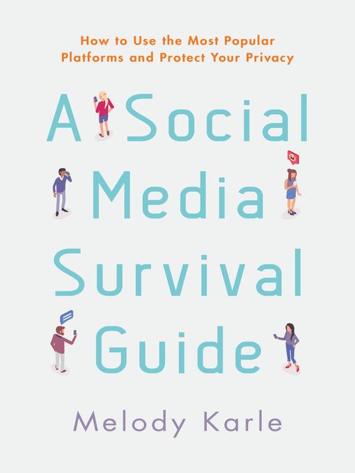 Title details for A Social Media Survival Guide by Melody Karle - Available